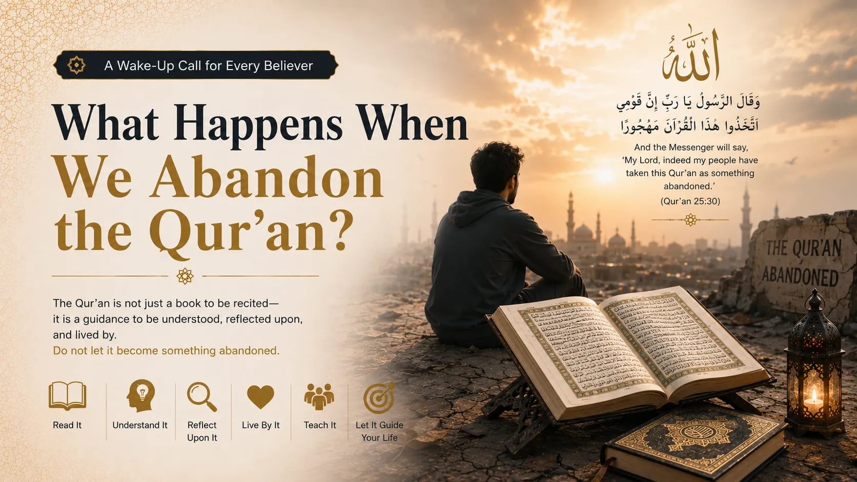 What Happens When We Abandon the Qur’an?
