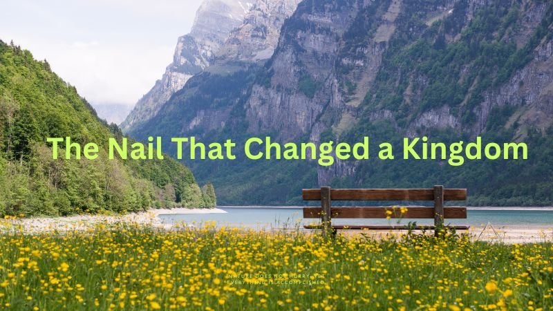 The Nail That Changed a Kingdom