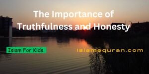 The Importance of Truthfulness and Honesty