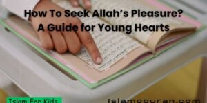 How To Seek Allah’s Pleasure A Guide for Young Hearts (1)